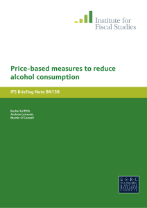 Price-based measures to reduce alcohol consumption IFS Briefing Note BN138 Rachel Griffith