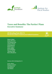 Taxes and Benefits: The Parties’ Plans Executive Summary IFS Briefing Note BN172