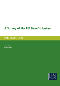 A Survey of the UK Benefit System IFS Briefing Note BN13