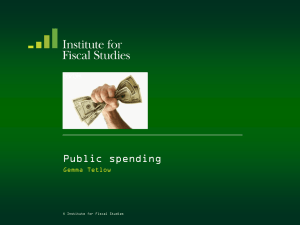 Public spending Gemma Tetlow © Institute for Fiscal Studies
