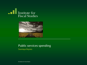 Public services spending  Soumaya Keynes © Institute for Fiscal Studies