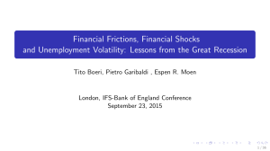 Financial Frictions, Financial Shocks London, IFS-Bank of England Conference