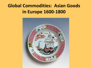 Global Commodities:  Asian Goods in Europe 1600-1800