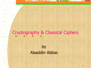 Cryptography &amp; Classical Ciphers  by Alaaddin Abbas