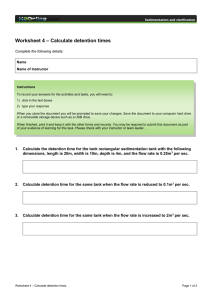 – Calculate detention times Worksheet 4  Complete the following details: