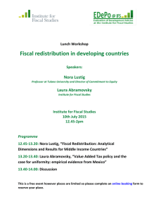 Fiscal redistribution in developing countries Nora Lustig Laura Abramovsky