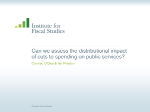 Can we assess the distributional impact Cormac O‟Dea &amp; Ian Preston