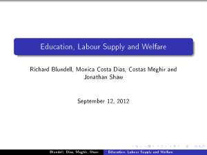 Education, Labour Supply and Welfare Jonathan Shaw September 12, 2012