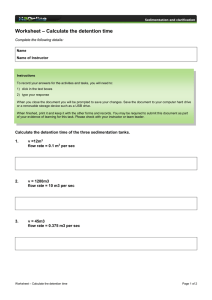 – Calculate the detention time Worksheet  Complete the following details: