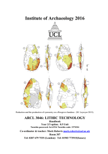 Institute of Archaeology 2016 ARCL 3046: LITHIC TECHNOLOGY Handbook