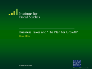 Business Taxes and ‘The Plan for Growth’ Helen Miller