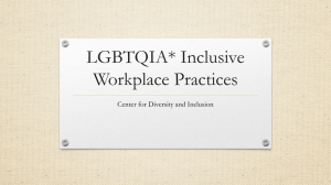 LGBTQIA* Inclusive Workplace Practices Center for Diversity and Inclusion