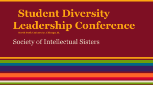 Student Diversity Leadership Conference Society of Intellectual Sisters North Park University, Chicago, IL