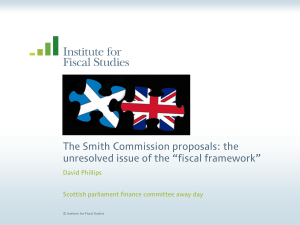 The Smith Commission proposals: the unresolved issue of the “fiscal framework”