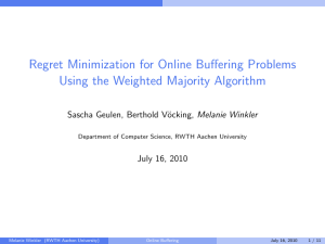 Regret Minimization for Online Buffering Problems Using the Weighted Majority Algorithm