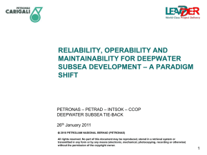 RELIABILITY, OPERABILITY AND MAINTAINABILITY FOR DEEPWATER – A PARADIGM SUBSEA DEVELOPMENT