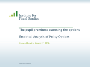 The pupil premium: assessing the options Empirical Analysis of Policy Options 2010.