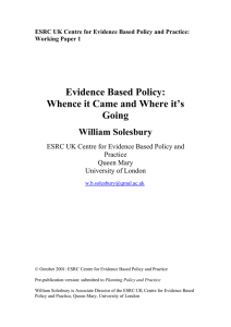 Evidence Based Policy: Whence it Came and Where it’s Going William Solesbury