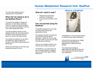 Human Metabolism Research Unit: BodPod What do I need to wear?