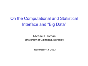 On the Computational and Statistical Interface and “Big Data” Michael I. Jordan
