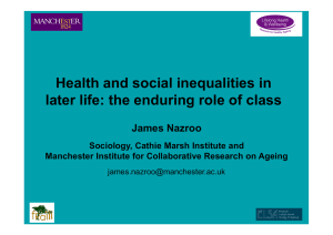 Health and social inequalities in James Nazroo Sociology, Cathie Marsh Institute and