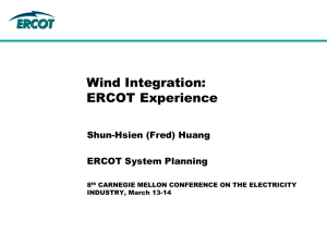 Wind Integration: ERCOT Experience Shun-Hsien (Fred) Huang