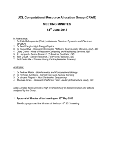 UCL Computational Resource Allocation Group (CRAG) MEETING MINUTES 14 June 2013