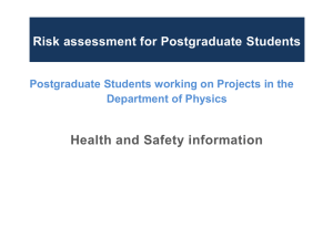 Health and Safety information Risk assessment for Postgraduate Students Department of Physics