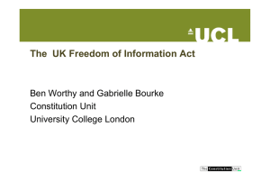 The UK Freedom of Information Act Ben Worthy and Gabrielle Bourke