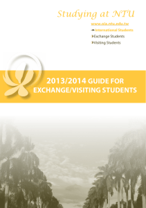 2013/2014 studying at ntu GUIDE FOR EXCHANGE/VISITING STUDENTS