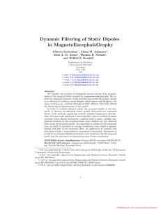 Dynamic Filtering of Static Dipoles in MagnetoEncephaloGraphy Alberto Sorrentino , Adam M. Johansen