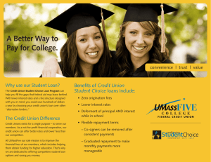 A Better Way to Pay for College. Credit Union loans include: