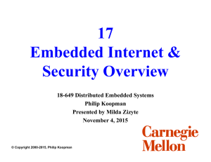 17 Embedded Internet &amp; Security Overview 18-649 Distributed Embedded Systems