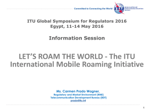 LET’S ROAM THE WORLD - The ITU International Mobile Roaming Initiative