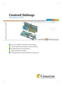 CimatronE DieDesign Your Expertise, Our Tools