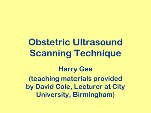 Obstetric Ultrasound Scanning Technique Harry Gee (teaching materials provided