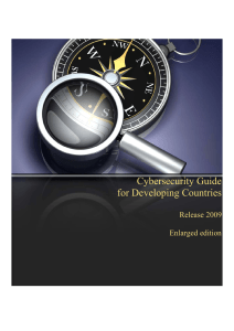 Cybersecurity Guide for Developing Countries Release 2009 Enlarged edition
