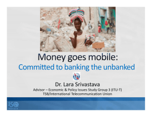 Committed to banking the unbanked Dr. Lara Srivastava