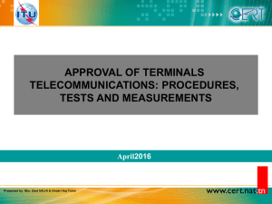 APPROVAL OF TERMINALS TELECOMMUNICATIONS: PROCEDURES, TESTS AND MEASUREMENTS www.cert.nat
