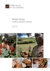 Mobile Money: Enabling regulatory solutions Simone di Castri February 2013