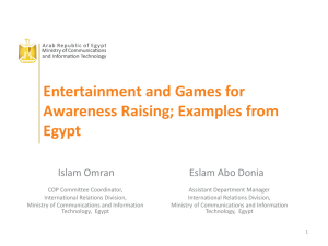 Entertainment and Games for Awareness Raising; Examples from Egypt Islam Omran