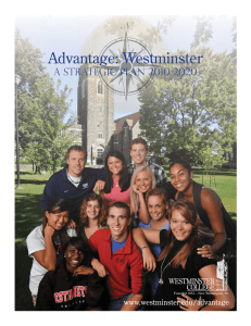 Advantage: Westminster A Strategic Plan 2010-2020 www.westminster.edu/advantage Founded 1852…New Wilmington, Pa.