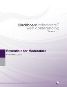 Essentials for Moderators Version 11 September, 2011