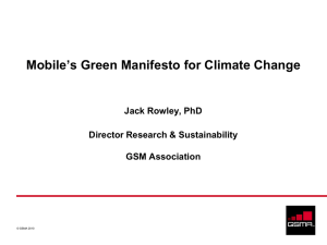 Mobile’s Green Manifesto for Climate Change Jack Rowley, PhD GSM Association