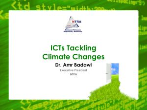 ICTs Tackling Climate Changes Dr. Amr Badawi Executive President