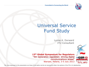 Universal Service Fund Study Lynne A. Dorward ITU Consultant
