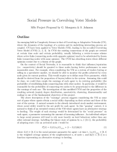 Social Pressure in Coevolving Voter Models Outline