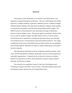 The purpose of this dissertation is to introduce and demonstrate... approach to supporting high-level decisions.  This new methodology, the... PREFACE
