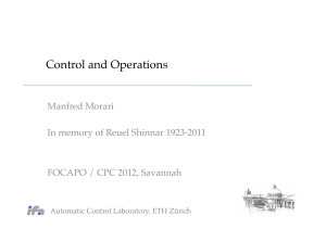 Control and Operations! Manfred Morari! In memory of Reuel Shinnar 1923-2011!