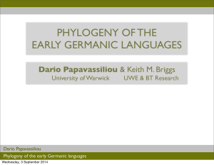 PHYLOGENY OF THE EARLY GERMANIC LANGUAGES Dario Papavassiliou